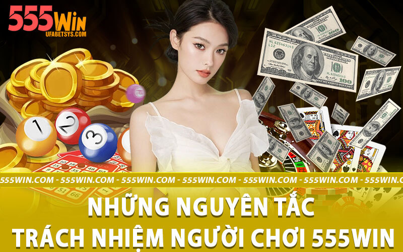 Trách nhiệm người chơi 555win